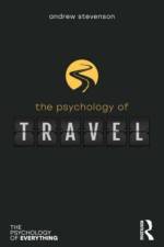 The Psychology of Travel af Andrew (Manchester Metropolitan University and Aquinas College Stevenson