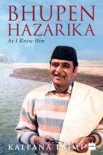 Bhupen Hazarika af Kalpana Lajmi
