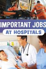 Important Jobs at Hospitals af Mari Bolte