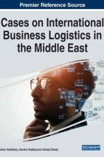 Cases on International Business Logistics in the Middle East