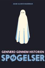 Spøgelser - genfærd gennem historien af Adam Allsuch Boardman