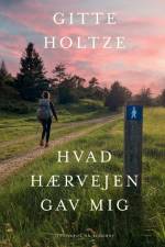 Hvad Hærvejen gav mig af Gitte Holtze