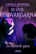 De sista vindvargarna 1 - En mystisk gåva