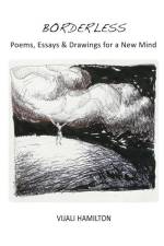 Borderless: Poems, Essay & Drawings for a New Mind af Vijali Hamilton
