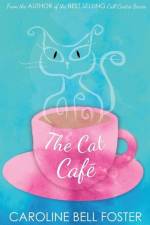 The Cat Cafe' af Caroline Bell Foster