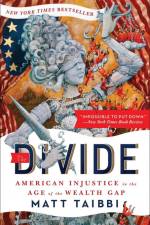 The Divide: American Injustice in the Age of the Wealth Gap af Matt Taibbi