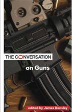 The Conversation on Guns af James Densley