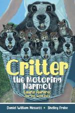 Critter, the Motoring Marmot af Daniel William Messett