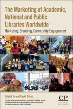 The Marketing of Academic, National and Public Libraries Worldwide af David Baker
