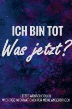 Letzte-Wünsche-Buch - Ich bin tot, was jetzt ? - Wichtige Informationen für meine Angehörigen af Letzte - Wünsche - Bücher