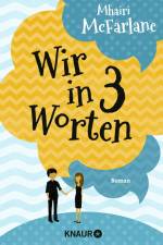Wir in drei Worten af Mhairi McFarlane