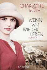 Wenn wir wieder leben af Charlotte Roth