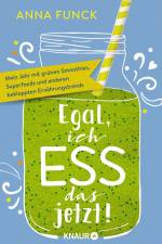 Egal, ich ess das jetzt! af Anna Funck