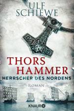 Herrscher des Nordens 01 - Thors Hammer af Ulf Schiewe