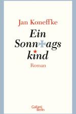 Ein Sonntagskind af Jan Koneffke
