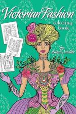 Victorian Fashion Coloring Book: Beautiful and stylish illustrations of women, men and couples of the 1800s. Jane Austen quotes accompany each drawing af Anna Nadler