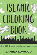 Islamic Coloring Book: Over 100 Pages to Color and Learn From af Samina Dawood
