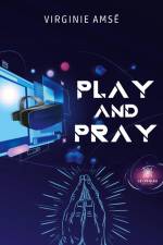 Play and pray af Virginie Amsé