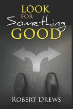 Look for Something Good af Robert Drews