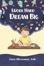 Work Hard, Dream Big af Zabed Mohammad
