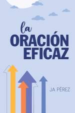 La oración eficaz af J. A. Perez