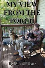 My View from the Porch af Bob O'Rear