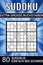 Sudoku extra grosse Buchstaben - 80 Sudokus einfach bis schwer af Sudoku Puzzlebücher