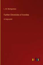 Further Chronicles of Avonlea af L. M. Montgomery
