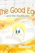 The Good Egg and the Beatitudes af Julianne Weinmann