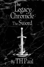 The Legacy Chronicle: The Sword af Wes Covey
