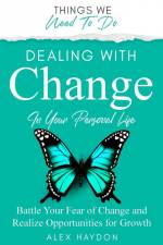 Dealing With Change In Your Personal Life af Alex Haydon