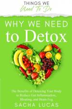 Why We Need To Detox af Sacha Lucas