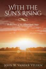 With the Sun's Rising af John W. Vander Velden