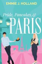 Pride, Pancakes, & Paris af Emmie J Holland