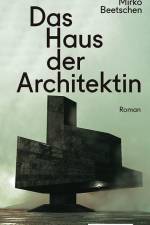 Das Haus der Architektin af Mirko Beetschen