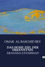 DAS HOHE ZIEL DER ERKENNTNIS af Omar Al Raschid Bey