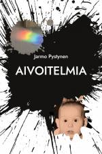 Aivoitelmia af Jarmo Pystynen