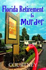 Florida Retirement Is Murder af Kris Courtney