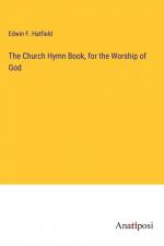 The Church Hymn Book, for the Worship of God af Edwin F. Hatfield