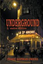 Underground L' autre Métro af Peggy Kopman-Owens