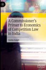 A Commissioner¿s Primer to Economics of Competition Law in India af Geeta Gouri