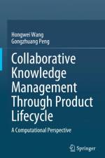 Collaborative Knowledge Management Through Product Lifecycle af Gongzhuang Peng