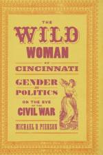 Wild Woman of Cincinnati af Michael D Pierson