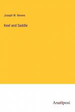 Keel and Saddle af Joseph W. Revere