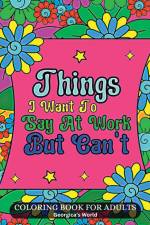 Things I Want To Say At Work But Can't af Yunaizar88