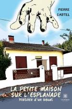 La petite maison sur l¿esplanade af Pierre Castel