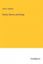 Carols, Hymns, and Songs af John H. Hopkins