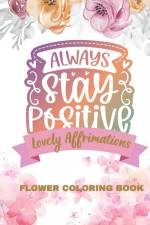Lovely Affirmations and Flowers Coloring Book af Jolly Bern