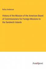 History of the Mission of the American Board of Commissioners for Foreign Missions to the Sandwich Islands