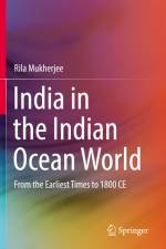 India in the Indian Ocean World af Rila Mukherjee